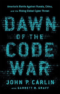 Enlarge image Cover: Dawn of the Code War - PublicAffairs,U.S.