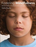 Cover: Fostering Mindfulness - Pembroke Publishing Ltd