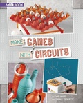 Cover: Make Games With Circuits - Capstone Press
