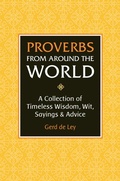 Cover: Proverbs from Around the World - Hatherleigh Press,U.S.