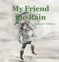 Abbildung von: My Friend the Rain - Xulon Press