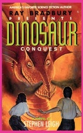 Cover: Ray Bradbury Presents Dinosaur Conquest - J.T. Colby & Company, Inc.