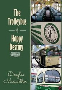 Enlarge image Cover: The Trolleybus of Happy Destiny - Book Venture Publishing LLC