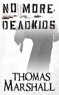Cover: No More Dead Kids - BLACK ROSE WRITING