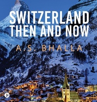 Enlarge image Cover: Switzerland Then and Now - Notion Press, Inc.