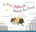 Cover: A Bee's Difficult Search for Food - Amicus Ink