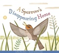 Cover: A Sparrow's Disappearing Home - Amicus Ink