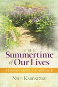 Cover: The Summertime of Our Lives - Nyle Kardatzke
