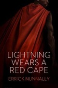 Cover: Lightning Wears a Red Cape - ChiZine Publications