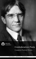 Cover: Delphi Complete Poetical Works of The Confederation Poets (Illustrated) - Delphi Classics Ltd