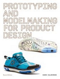 Abbildung von: Prototyping and Modelmaking for Product Design - Laurence King Publishing