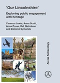Cover: 'Our Lincolnshire': Exploring public engagement with heritage - Archaeopress