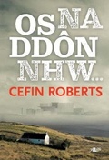 Cover: Os Na Ddon Nhw... - Y Lolfa