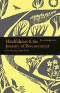 Cover: Mindfulness & the Journey of Bereavement - Leaping Hare Press