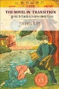 Cover: The Novel in Transition - Cornell University East Asia Program