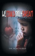 Cover: We Could Only Dream - Authors Press