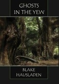 Cover: Ghosts in the Yew - Rook Creek Books