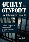 Cover: Guilty at Gunpoint - Singh Global Initiatives