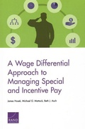 Cover: A Wage Differential Approach to Managing Special and Incentive Pay - RAND