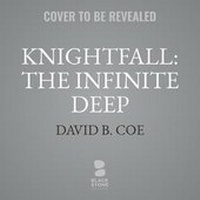 Enlarge image Cover: Knightfall: The Infinite Deep Lib/E - Blackstone Publishing