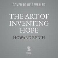 Enlarge image Cover: The Art of Inventing Hope - Blackstone Publishing
