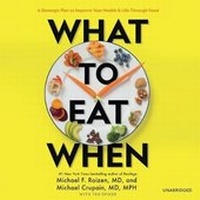 Enlarge image Cover: What to Eat When Lib/E - Blackstone Publishing