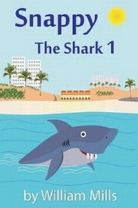 Enlarge image Cover: Snappy The Shark 1 - William Mills Publications