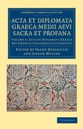Cover: Acta et Diplomata Graeca Medii Aevi Sacra et Profana - Cambridge University Press