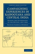 Cover: Campaigning Experiences in Rajpootana and Central India - Cambridge University Press