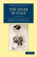 Cover: The Idler in Italy 3 Volume Set - Cambridge University Press