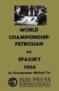 Cover: World Chess Championship Petrosian vs Spassky 1966 - Ishi Press