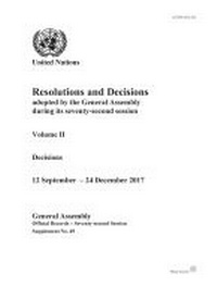 Enlarge image Cover: Resolutions and Decisions Adopted by the General Assembly During Its Seventy-second Session - United Nations