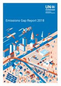 Enlarge image Cover: Emissions Gap Report 2018 - United Nations Environment Programme