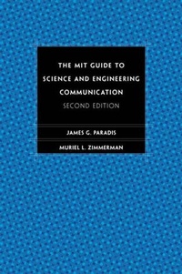 Enlarge image Cover: The MIT Guide to Science and Engineering Communication, second edition - MIT Press