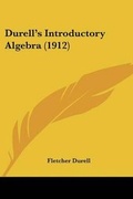 Cover: Durell's Introductory Algebra (1912) - Kessinger Publishing