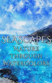 Abbildung von: Seascapes - Nature through Watercolors - Imagination Books