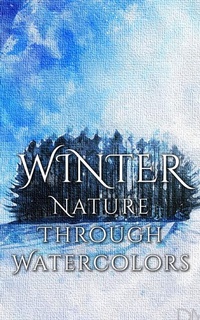 Abbildung von: Winter - Nature through Watercolors - Imagination Books