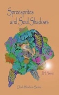 Cover: Spreesprites and Soul Shadows (Clock Winders) - Westin Hills Books