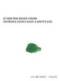 Cover: Is This The Right Color To Prove I Dont Have A Shitty Life - Floating World Comics
