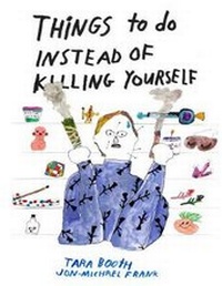 Enlarge image Cover: Things To Do Instead Of Killing Yourself - Floating World Comics