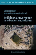 Cover: Religious Convergence in the Ancient Mediterranean - Lockwood Press
