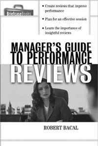 Enlarge image Cover: The Manager's Guide to Performance Reviews - McGraw-Hill Professional