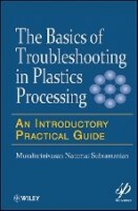 Enlarge image Cover: Basics of Troubleshooting in Plastics Processing - An Introductory Practical Guide - Wiley