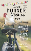 Cover: Der H&uuml;hnerzirkus oder Wie Henne Bertha das Radfahren lernte - Christliche Literaturverbreitung