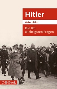Abbildung von: Die 101 wichtigsten Fragen: Hitler - C.H.BECK
