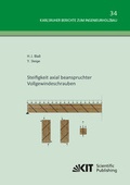 Cover: Steifigkeit axial beanspruchter Vollgewindeschrauben - KIT Scientific Publishing