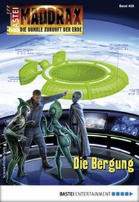 Abbildung von: Maddrax 498 - Science-Fiction-Serie - Bastei Lübbe