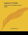 Cover: England To Delhi - Kessinger Publishing Co