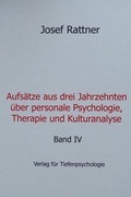 Cover: Aufs&auml;tze aus drei Jahrzehnten &uuml;ber personale Psychologie, Therapie und Kulturanalyse - Band IV - Verlag f&uuml;r Tiefenpsychologie
