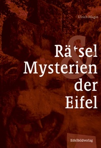 Abbildung von: Rätsel und Mysterien der Eifel - Eifelbildverlag